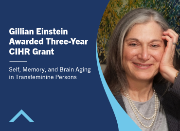 Gillian Einstein Awarded Three-Year CIHR Grant: Self, Memory, and Brain Aging in Transfeminine Persons